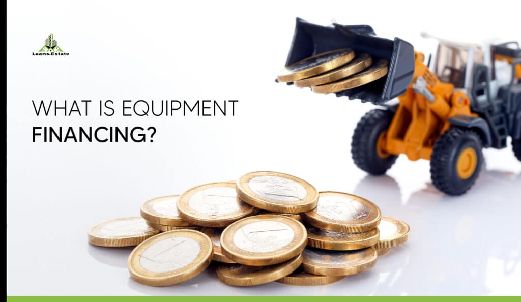 what is equipment financing in Real Estate Ventures