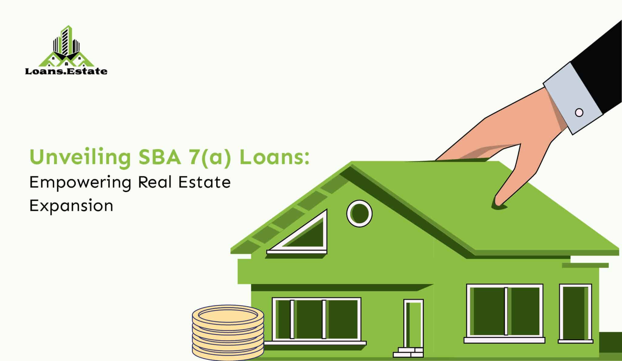 unveiling sba 7(a) loans: empowering real estate expansion