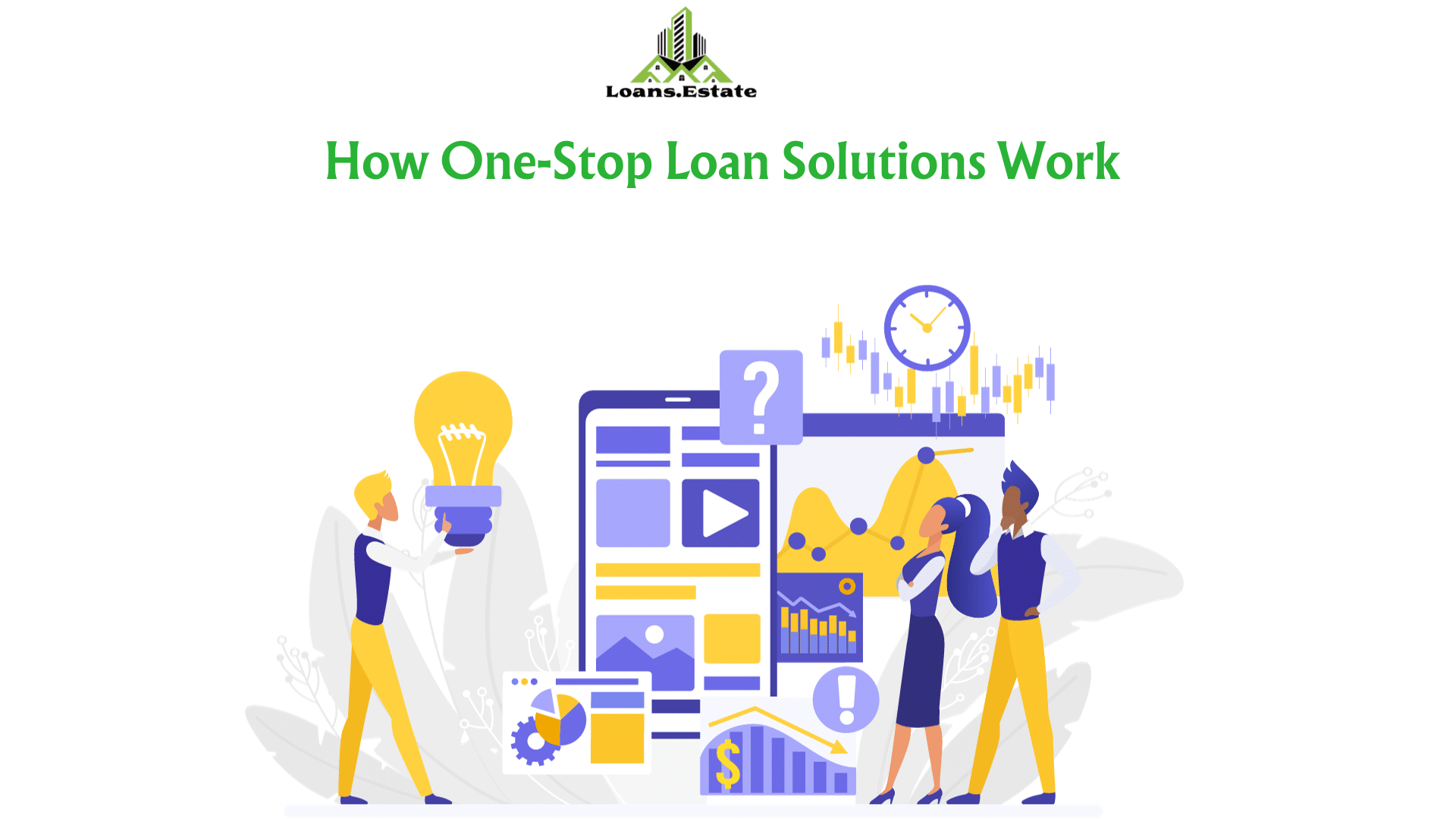 How one-stop loan solution work?
