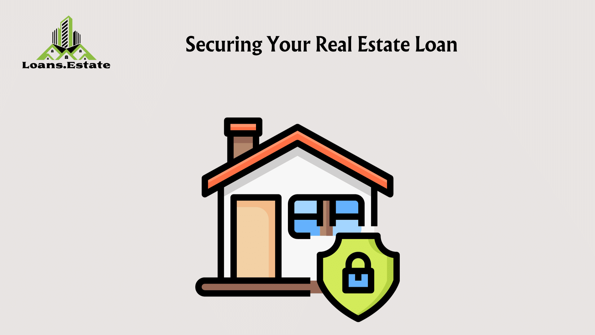 securing your Real Estate Loans in Holiday