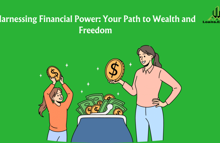 Harnessing Financial Power: Your Path to Wealth and Freedom